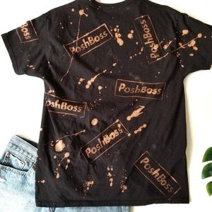 Tops - POSHMARK posh swag PoshBoss bleached dye tee shirt Tops - POSHMARK posh swag PoshBoss bleached dye tee shirt